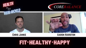Health, Fitness, and Fulfillment - Health in the Real World with Chris Janke | Guest Aaron Hairston