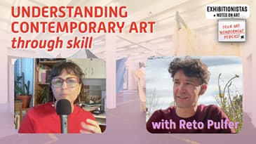 Re-defining Art with artist Reto Pulfer - Understanding Contemporary Art... through Skill