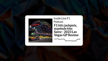 Inside Line F1 Podcast - F1 hits jackpots, manhole hits Sainz - 2023 Las Vegas GP Review