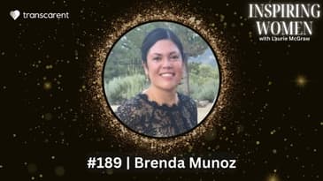 Rooted in Heritage, Driven to Lead, Serving Community: Brenda Munoz is an Inspiring Woman || EP. 189