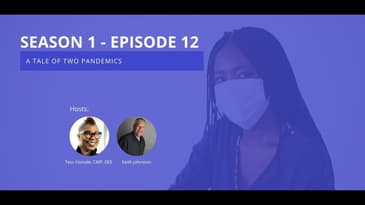 S1-E12 - A Tale of Two Pandemics
