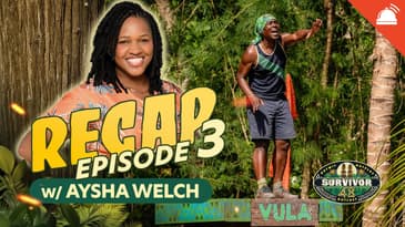 Aysha Welch Recaps Survivor 48 Ep 3