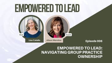 Empowered to Lead: Navigating Group Practice Ownership