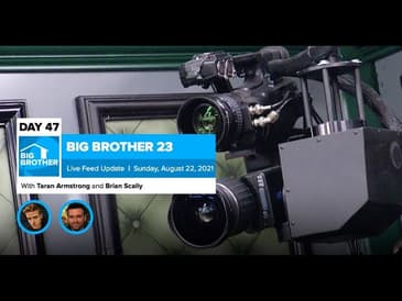 Big Brother 23 Day 47 Live Feed Update | Aug 22, 2021