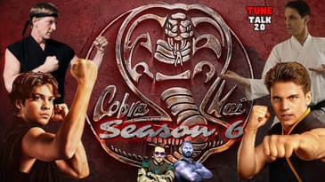 Tune Talk 2.0 - Season 2 Episode 25: The Path to Cobra Kai Season 6