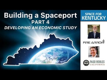 Space for Kentucky Building a Spaceport Part 4: Developing an Economic Study