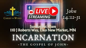 Incarnation 44 - Gospel of John - John 14:12-31 - Nate Prazuch