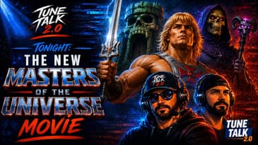 Tune Talk 2.0 Season 6, Episode 8: By the Power of Grayskull! The New Masters of the Universe Movie