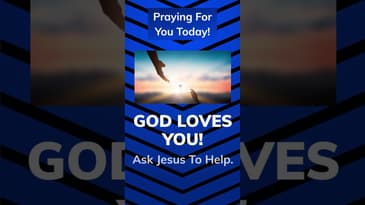 Praying For You! - God Loves You - Ask Jesus For Help - Hope - #shorts | Robert Woeger