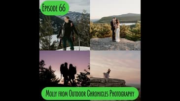 Episode 66 - Molly from Outdoor Chronicles Photography