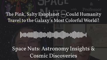The Pink, Salty Exoplanet — Could Humanity Travel to the Galaxy’s Most Colorful World? | Space...