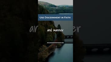 Use Discernment in Faith