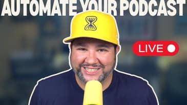 Automation for Podcasters