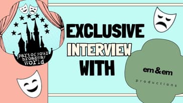 Part of your broadway world podcast(S3EP22)| A Spotlight on Em & Em Productions!