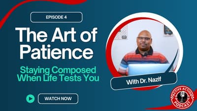 The Art of Patience - Staying Composed When Life Tests You | Epi.4