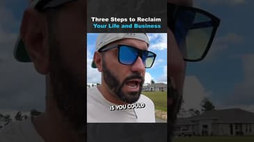 Three Steps to Reclaim Your Life and Business (Part 1)