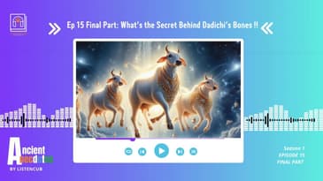 Ep 15 Final Part: What's the secret behind Dadichi's Bones !!