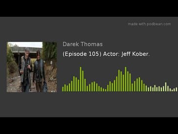 (Episode 105) Actor: Jeff Kober.