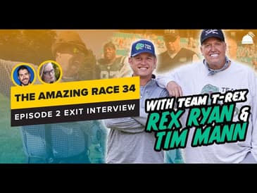 Amazing Race 34 Rex Ryan and Tim Mann Exit Interview Episode 2