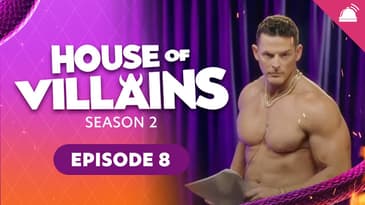 House of Villains Season 2 Ep 8 Recap