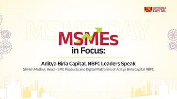 MSMEs in Focus: Aditya Birla Capital, NBFC Leaders Speak | Shirish Mathur