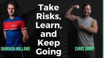 Take Risks, Learn, and Keep Going with Darragh Holland - Health in the Real World with Chris Janke