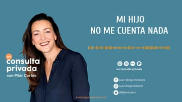 En Consulta Privada - “Mi hijo no me cuenta nada” Ep. 16