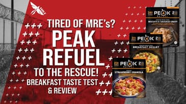 Tired of MRE's? PEAK REFUEL to the Rescue! - Breakfast Taste Test & Review