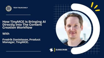 How TinyMCE Is Bringing AI Directly Into The Content Creation Workflow