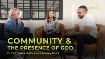 Conversations: Community & The Presence of God (with Clarance & Deborah Shashi)