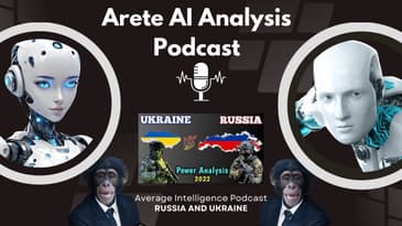 Arete AI Analysis: Russia and Ukraine from The Average Intelligence Podcast