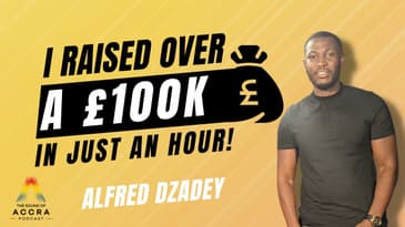 Six-Figure Luxury SUV Manager to Millionaire UK & Ghana Property Investor x Alfred Dzadey | S4 Ep.6