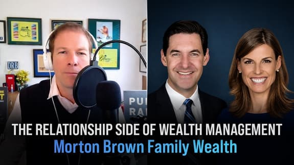 💥Dennis Morton & Katie Brown - The Relationship Side Of Wealth Management💥