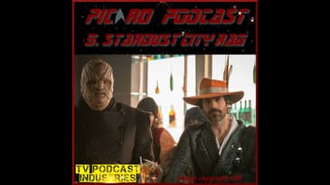 Star Trek Picard Episode 5 Podcast "Stardust City Rag"