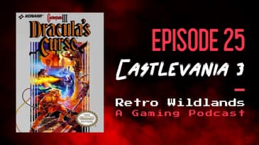 Retro Wildlands Ep.25 - Castlevania 3