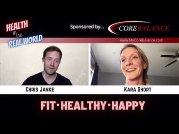 If It's Hard, That's OK. Just Keep Going. Health in the Real World with Chris Janke & Kara Short