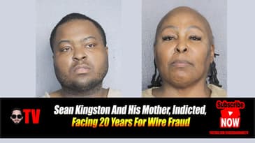 Sean Kingston And His Mother, Indicted, Facing 20 Years For Wire Fraud