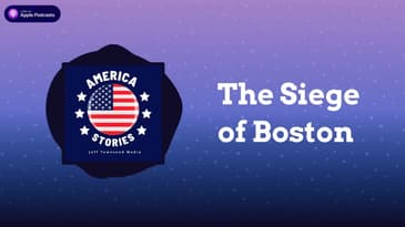 The Siege of Boston | America Stories