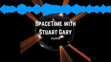 Fuzz On An Expanding Bubble? |SpaceTime with Stuart Gary S22E02 | Astronomy Podcast