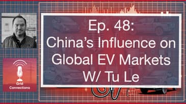 Ep. 48: China's Global Impact on EVs and the Auto Industry with Tu Le