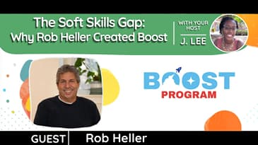S 6 EP 16: The Soft Skills Gap: Why Rob Heller Created Boost