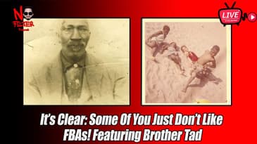 It’s Clear: Some Of You Just Don’t Like FBAs! Featuring Brother Tad