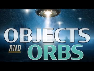Ep. 119: Objects and Orbs