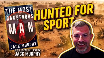 Hunted for sport? The Most Dangerous Man with Jack Murphy (No Spoilers)