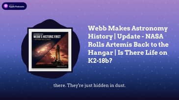 Webb Makes Astronomy History | Update - NASA Rolls Artemis Back to the Hangar | Is There Life on...