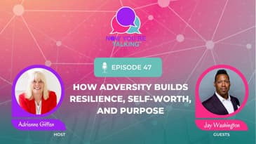How Adversity Builds Resilience, Self-Worth, and Purpose | Jay Washington