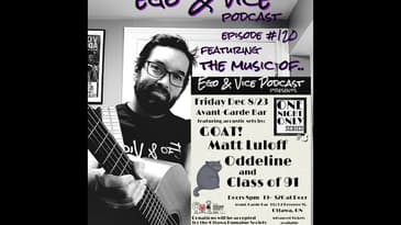 Episode 120: Pre-show Episode - Featuring the music of Class of 91, Oddeline, Matt Luloff and GOAT!