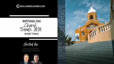 RL 441: Riffing on 2026 Church Trends (Part 2)