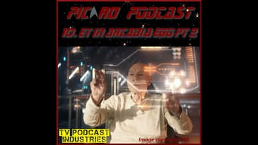 Star Trek Picard Finale. Episode 10 "Et In Arcadia Ego Part 2" from TV Podcast Industries