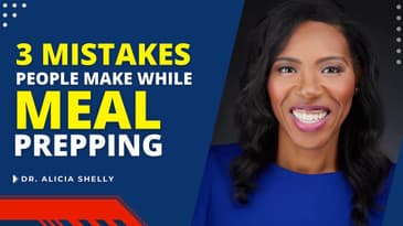 3 Mistakes People Make While Meal Prepping | Dr. Shelly, MD